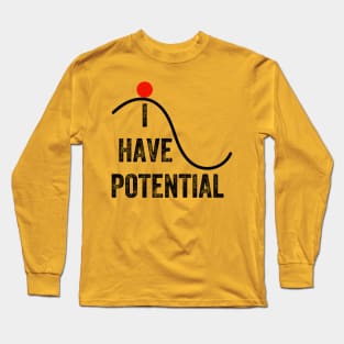 I Have Potential Energy, Vintage style Long Sleeve T-Shirt